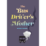 The Bus Driver's Mother
