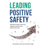 Leading Positive Safety: Why 86% of safety cultures are negative, and how yours doesn't have to be