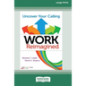 Work Reimagined: Uncover Your Calling [Standard Large Print 16 Pt Edition]