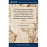 The Whole Genuine and Complete Works of Flavius Josephus Translated From the Original in the Greek Language And Diligently Revised and Compared With t