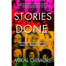 Stories Done: Writings on the 1960s and Its Discontents