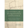 Cultures at the Susquehanna Confluence