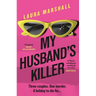 My Husband's Killer: The Emotional, Twisty New Mystery from the #1 Bestselling Author of Friend Request