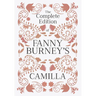 The Complete Edition of Fanny Burney's Camilla: or, A Picture of Youth