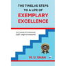 The Twelve Steps To A Life Of Exemplary Excellence