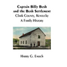 Captain Billy Bush and the Bush Settlement, Clark County, Kentucky, A Family History