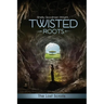 Twisted Roots: The Lost Scrolls