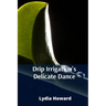 Drip Irrigation's Delicate Dance: Precise Irrigation Techniques For Optimizing Water Utilization And Enhancing Agricultural Yields