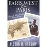 Paris West to Paris: Around the World in Three Years with a Stop for War