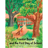 Frankie Buster and the First Day of School