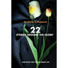 22 Stories around the Globe: And what they tell us about life