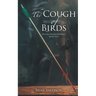 The Cough of Birds
