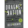 Dragnet Nation: A Quest for Privacy, Security, and Freedom in a World of Relentless Surveillance
