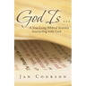 God Is ...: A Year-Long Biblical Journey Interacting with God