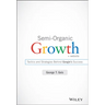 Semi-Organic Growth, + Website: Tactics and Strategies Behind Google's Success