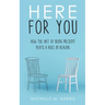 Here For You: How The Art Of Being Present Plays A Role In Healing