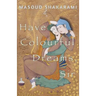 Have Colourful Dreams, Sir