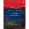 The Routledge Encyclopedia of Taoism: Volume Two: M-Z