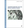 Understanding Police Intelligence Work