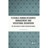 Flexible Human Resource Management and Vocational Behaviour: The Employability Market Orientation Model