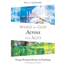 Word of God Across the Ages: Using Christian History in Preaching