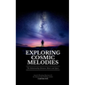 Exploring Cosmic Melodies: The Relationship Between Music and Space