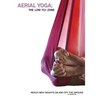 Aerial Yoga: The Low Fly Zone