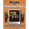 Diary of a Minecraft Alex: Book 1 - Herobrine's Curse