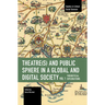 Theater(s) and Public Sphere in a Global and Digital Society, Volume 1: Theoretical Explorations