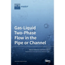 Gas-Liquid Two-Phase Flow in the Pipe or Channel