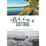 Briar Cottage: Summers in a Town called Gimli