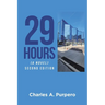 29 Hours (A Novel): Second Edition
