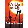 It's Up To Us