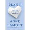 Plan B: Further Thoughts on Faith