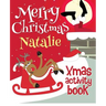 Merry Christmas Natalie - Xmas Activity Book: (Personalized Children's Activity Book)