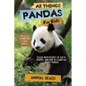 All Things Pandas For Kids: Filled With Plenty of Facts, Photos, and Fun to Learn all About Pandas