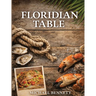 The Floridian Table: 50 Years in the Heat