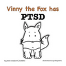 Vinny the Fox has PTSD
