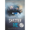 Shatter Me