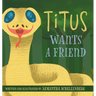 Titus Wants a Friend