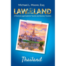 Law of the Land - Thailand: A Practical Legal Guide for Tourists and Business Travelers
