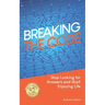 Breaking The Code: Stop Looking for Answers and Start Enjoying Life