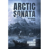 The Arctic Sonata: The Courage To Rise