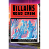Villains Road Crew: A Theatrical Playbook Collection