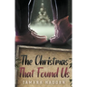 The Christmas That Found Us: A Holiday Romance