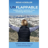 Unflappable: Leadership Lessons from Climbing Mountains