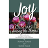 Joy: Blossoms Among the Thorns