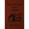 Camping and Woodcraft: For vacation campers and for travelers in the Wilderness