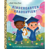 Kindergarten Graduation!: A Book for Soon-To-Be First Graders