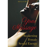 Yoni Massage: Awakening Female Sexual Energy